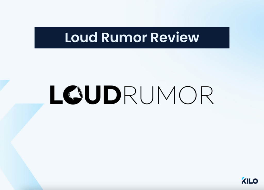 Loud Rumor Review in 2024: Assessing its Value and Potential 1 Loud Rumor business coaching review by Kilo